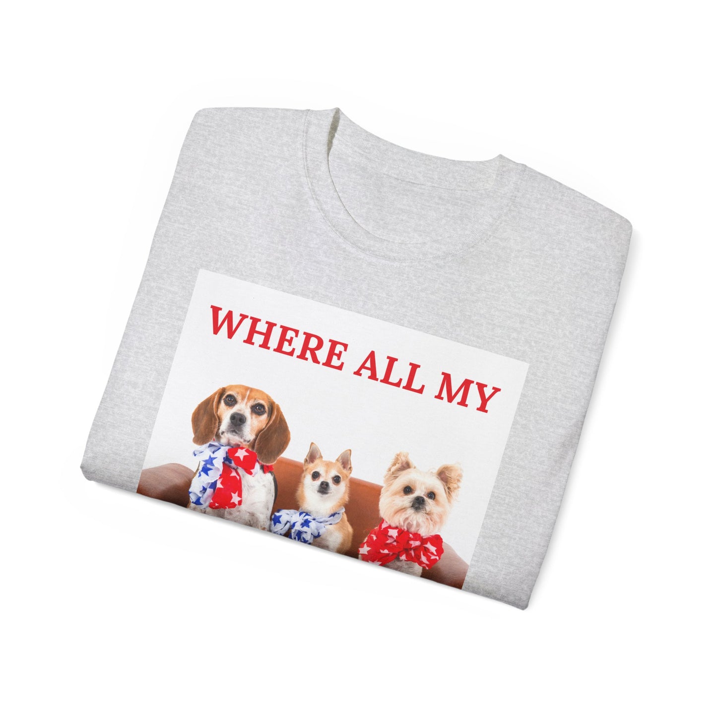 "Where All My Bitches At?" - Funny T for Pet Lovers
