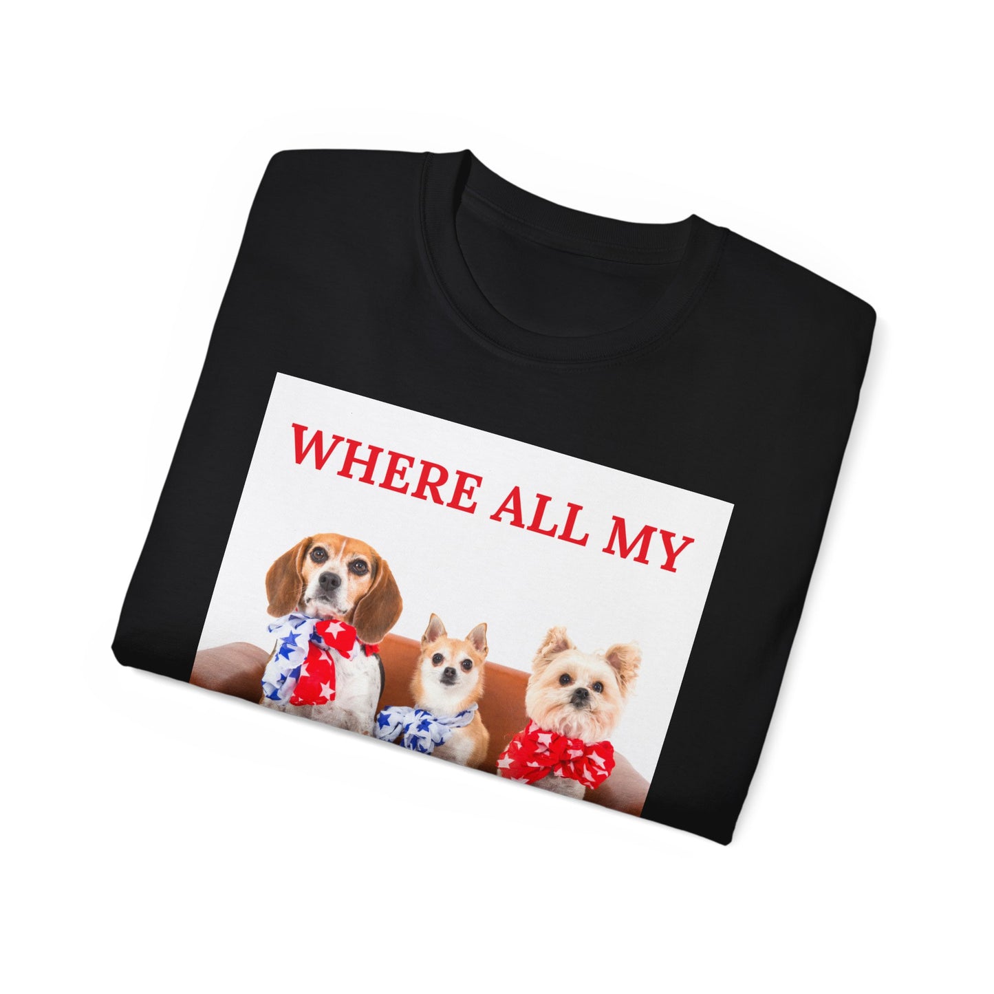 "Where All My Bitches At?" - Funny T for Pet Lovers