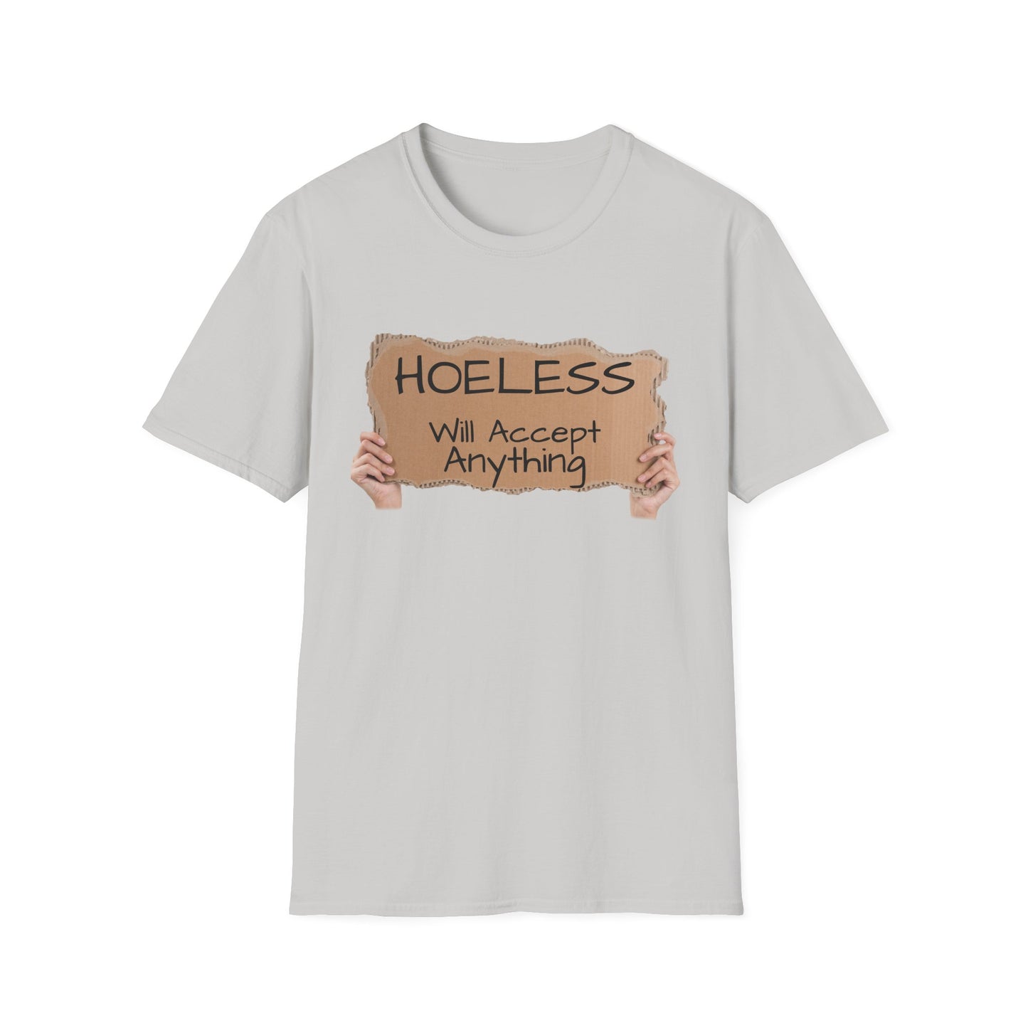 "No, not Homeless..." - Fun T-Shirt