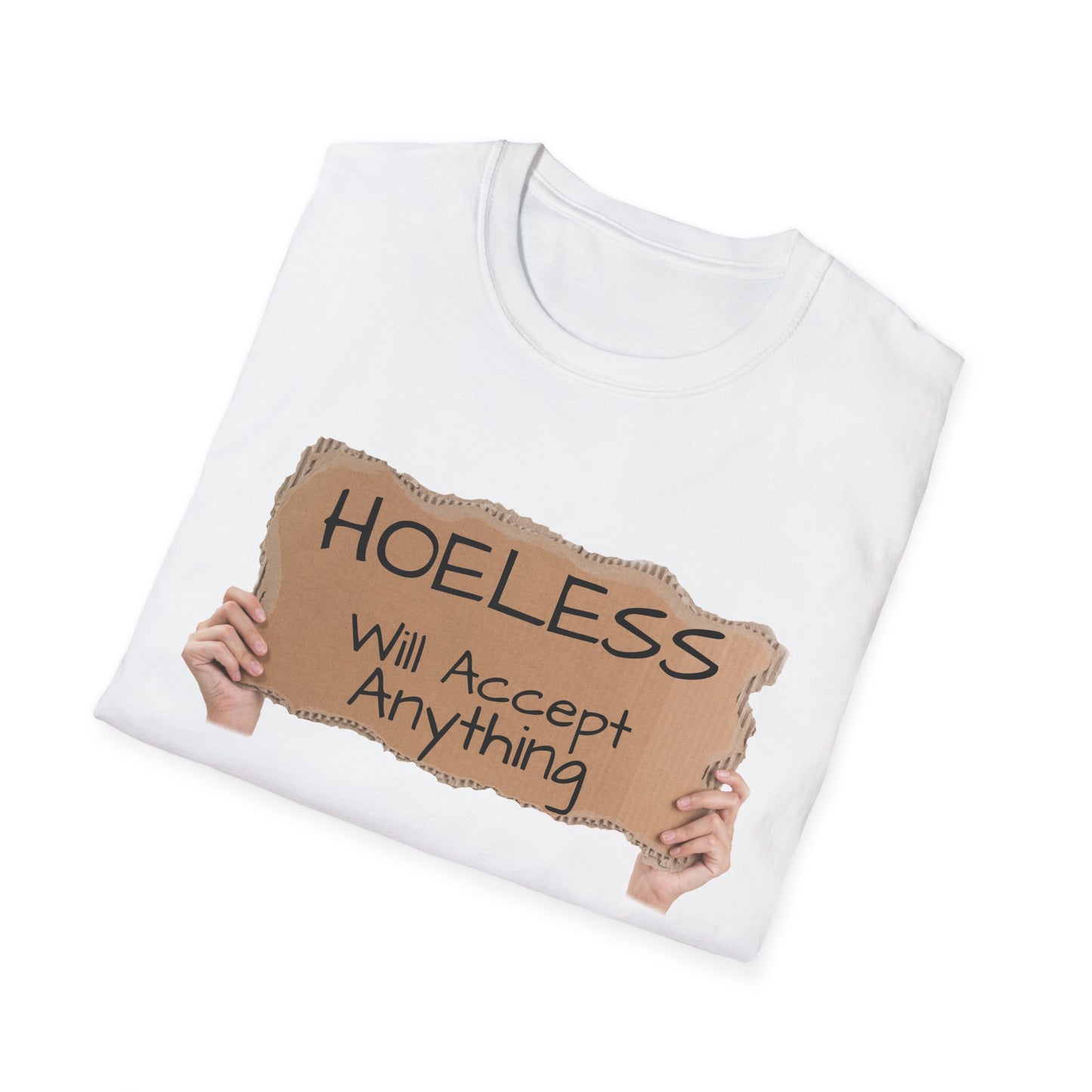"No, not Homeless..." - Fun T-Shirt