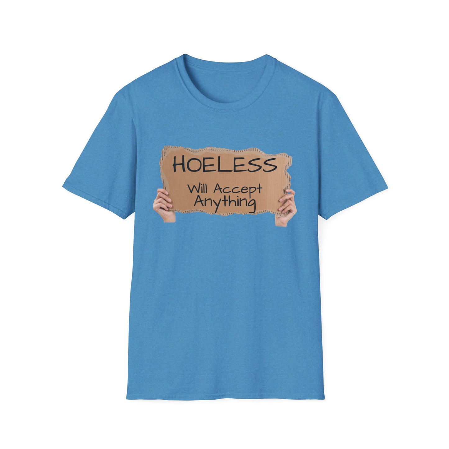 "No, not Homeless..." - Fun T-Shirt