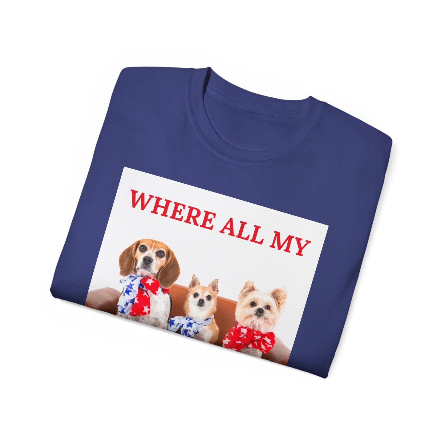 "Where All My Bitches At?" - Funny T for Pet Lovers