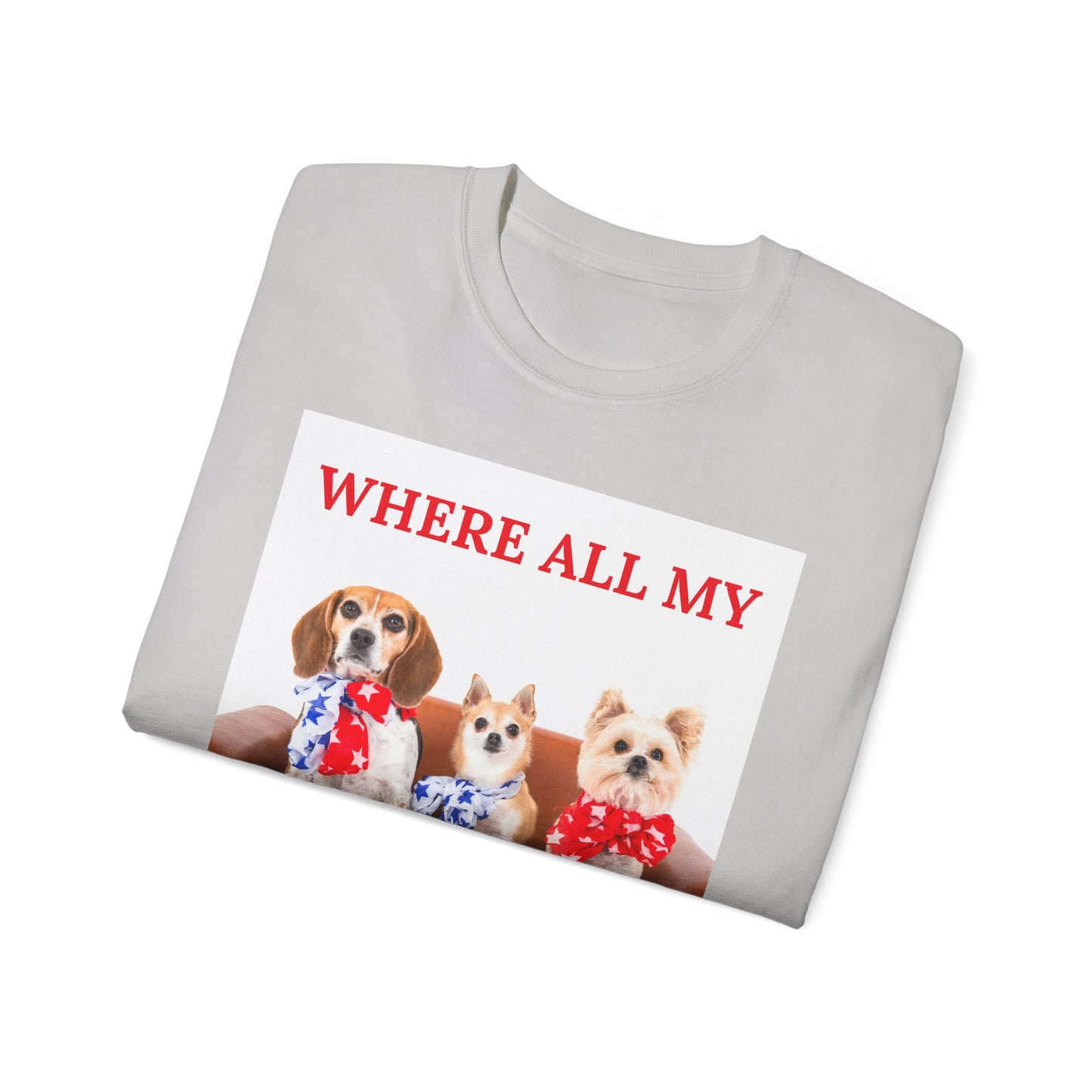 "Where All My Bitches At?" - Funny T for Pet Lovers