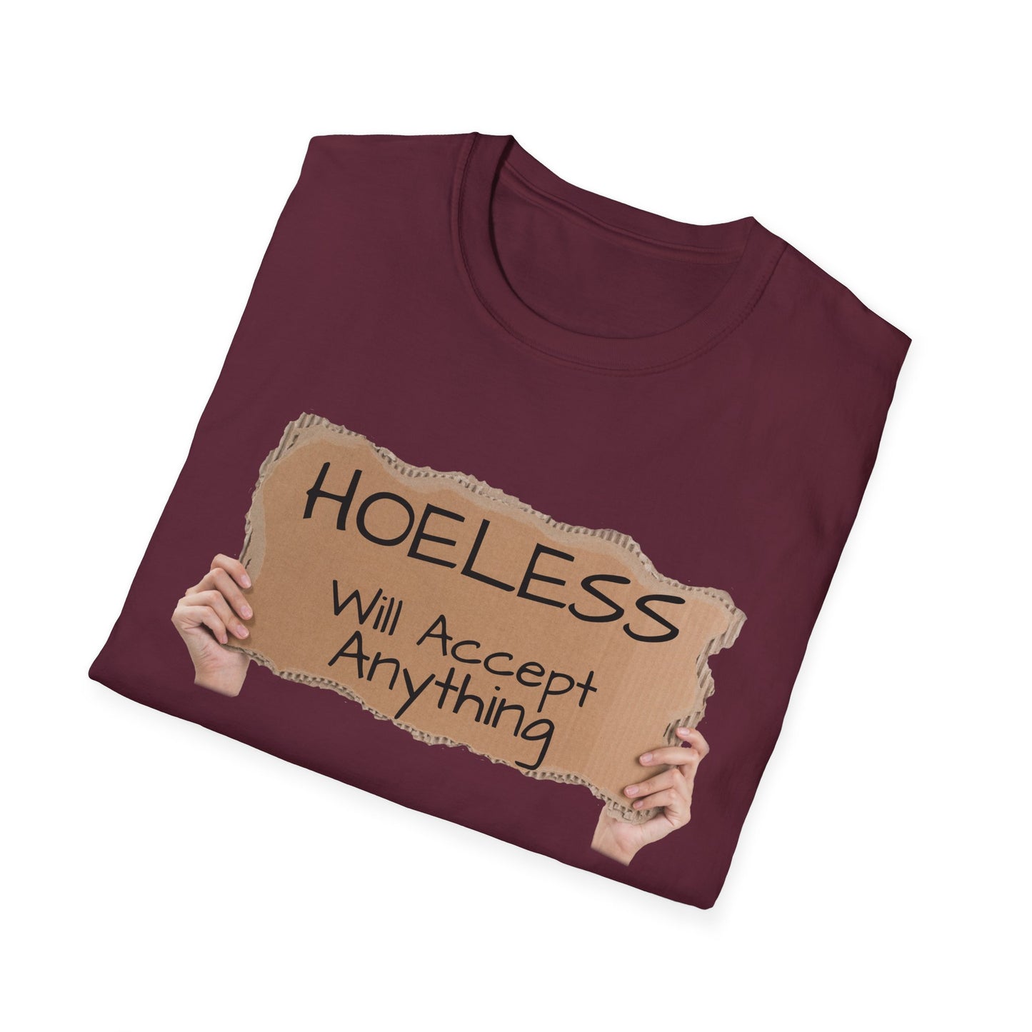 "No, not Homeless..." - Fun T-Shirt