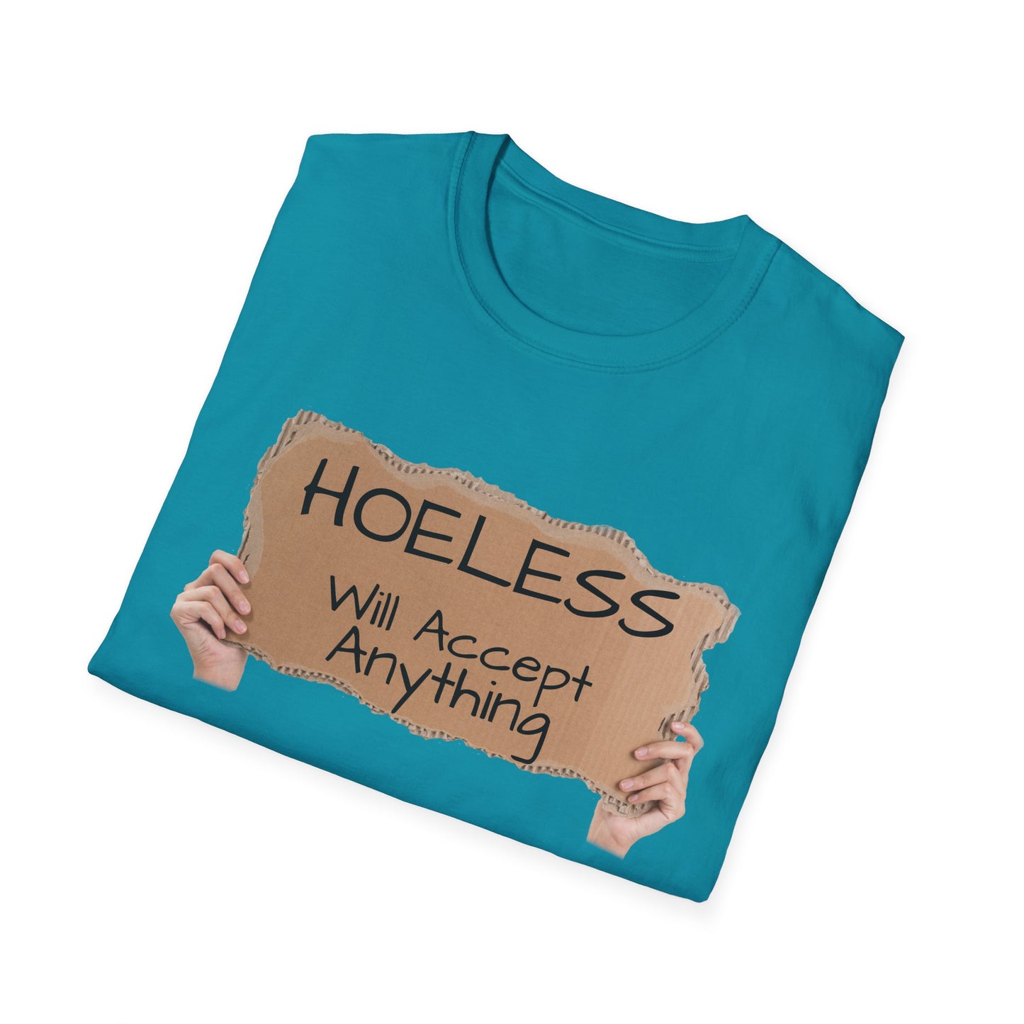 "No, not Homeless..." - Fun T-Shirt