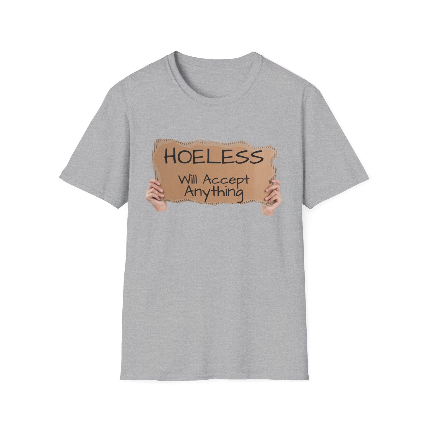 "No, not Homeless..." - Fun T-Shirt