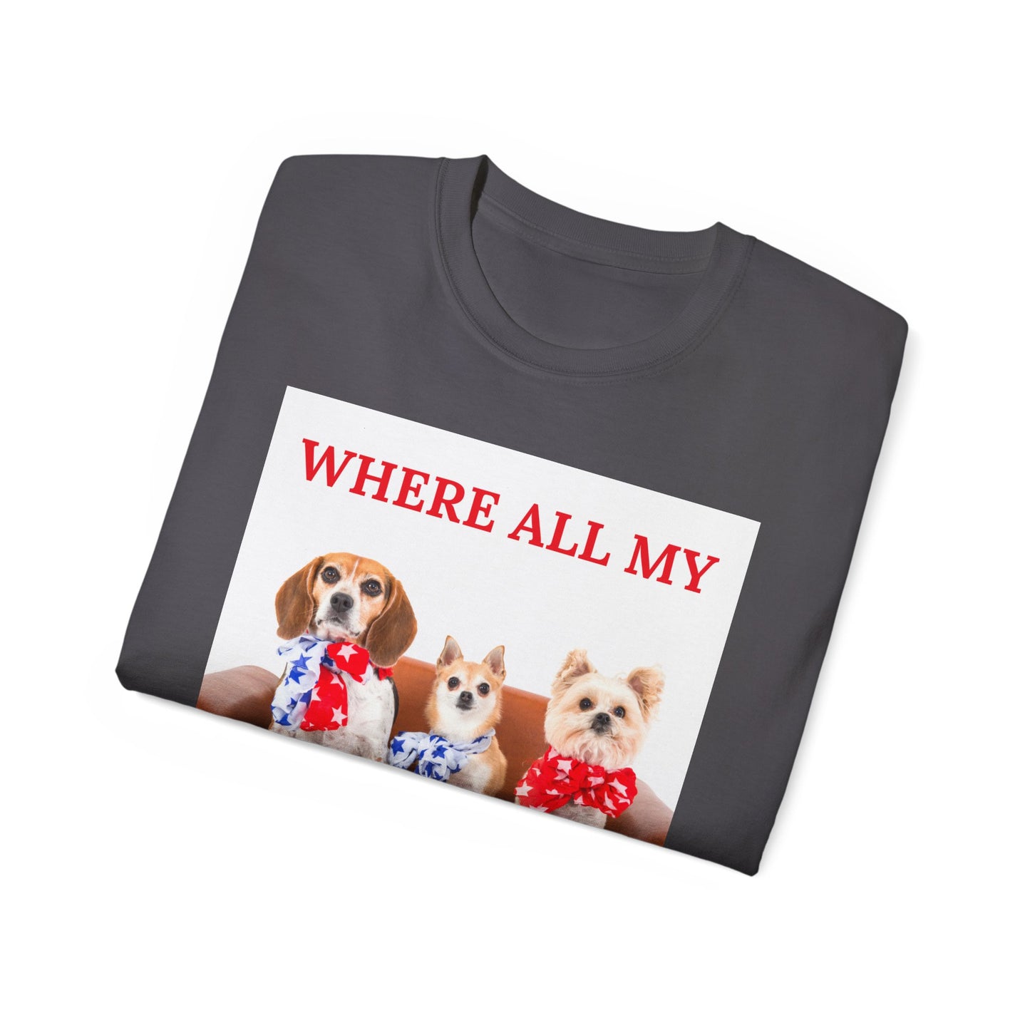 "Where All My Bitches At?" - Funny T for Pet Lovers