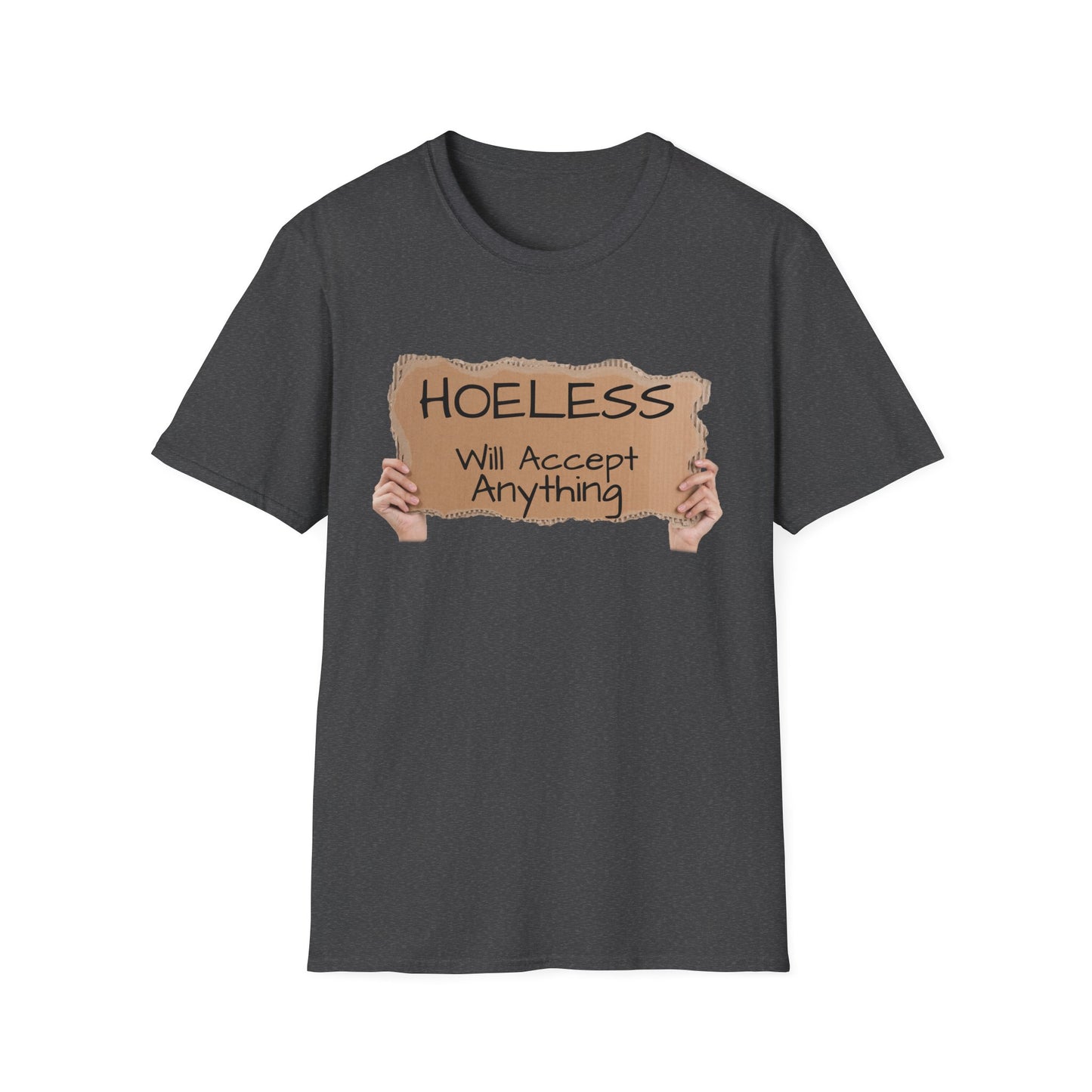 "No, not Homeless..." - Fun T-Shirt