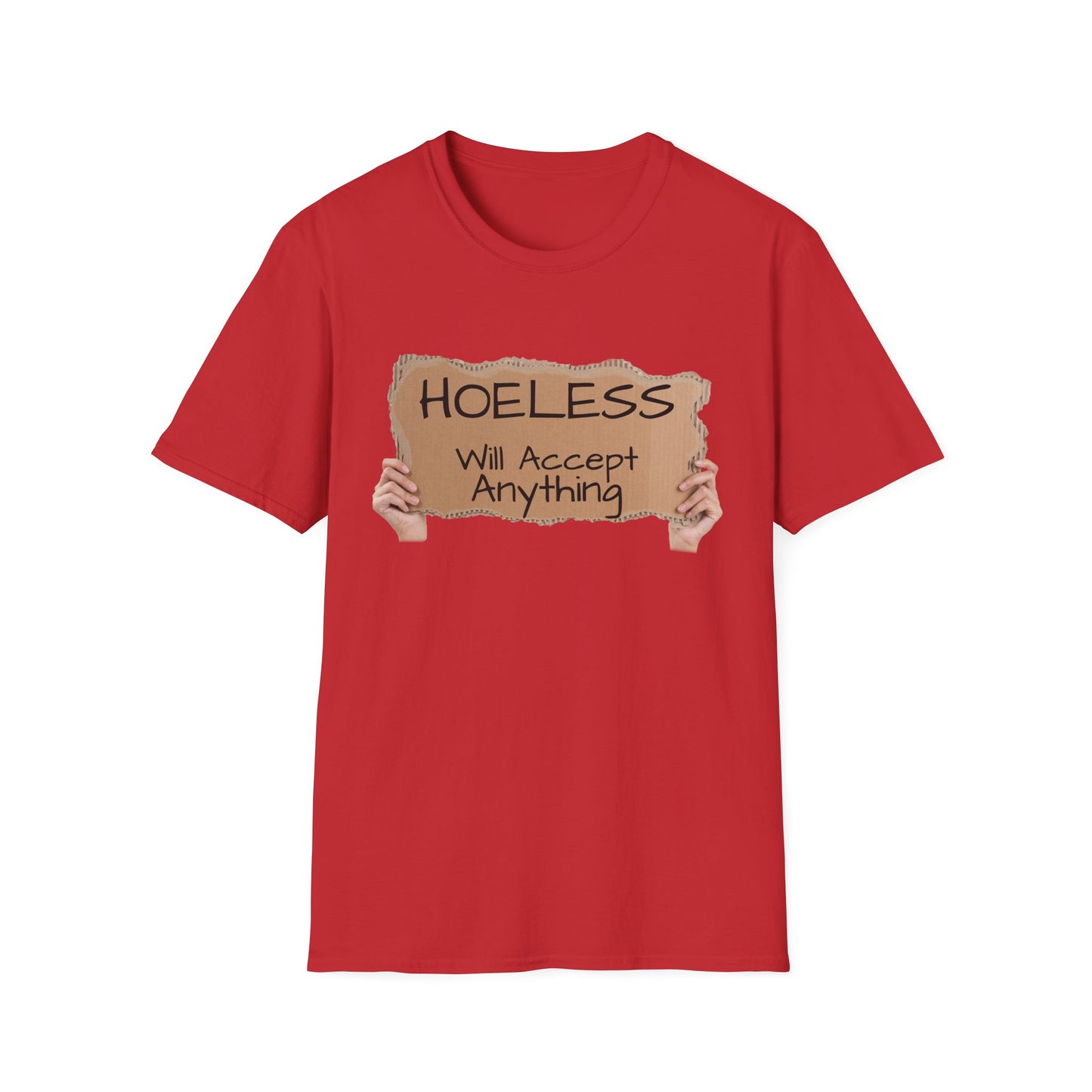 "No, not Homeless..." - Fun T-Shirt