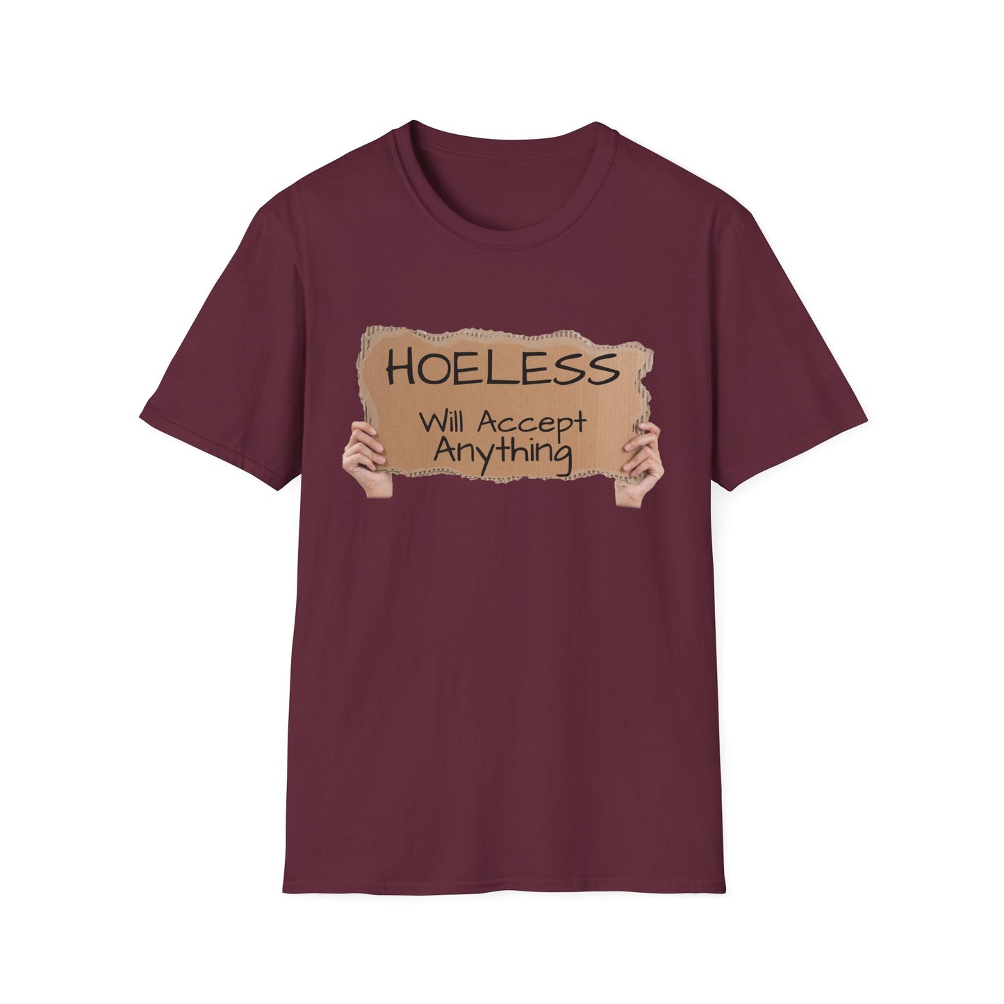 "No, not Homeless..." - Fun T-Shirt