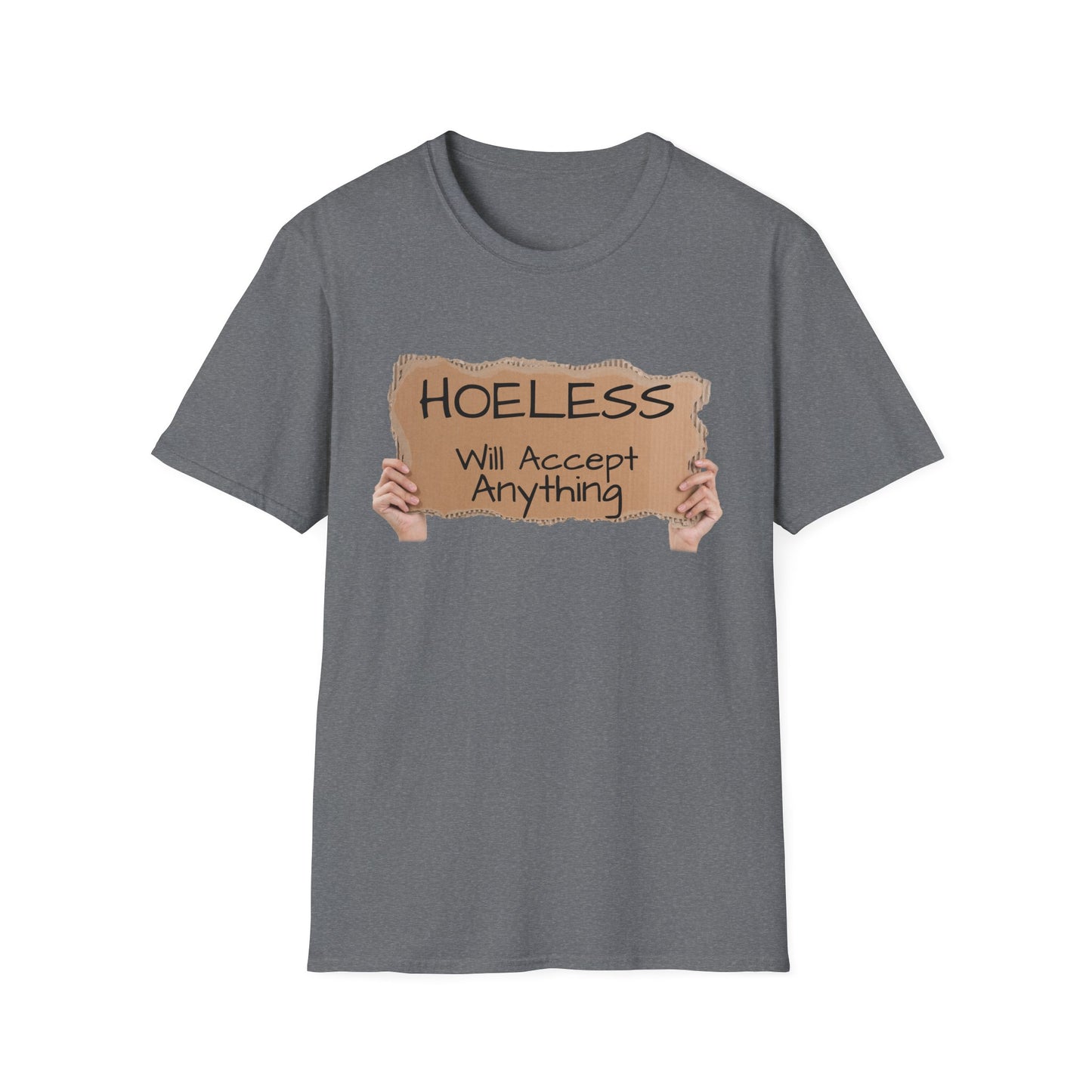 "No, not Homeless..." - Fun T-Shirt