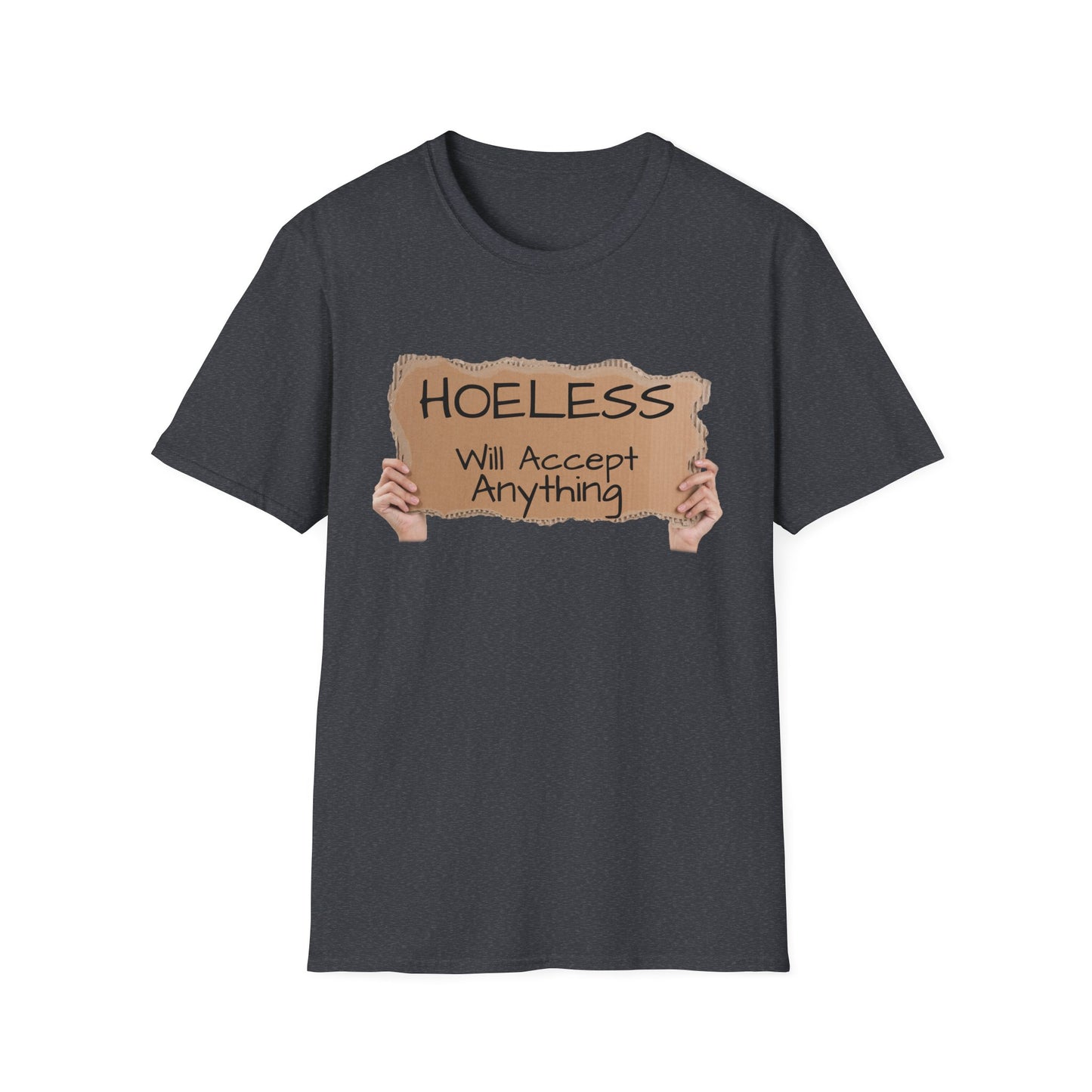 "No, not Homeless..." - Fun T-Shirt