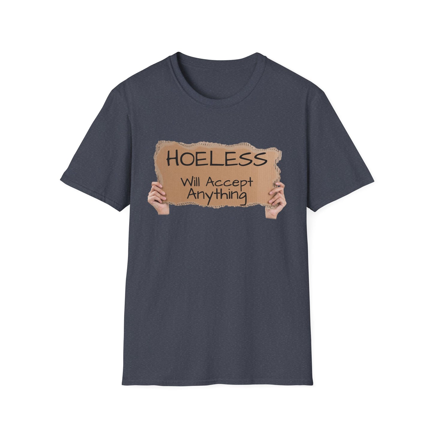 "No, not Homeless..." - Fun T-Shirt