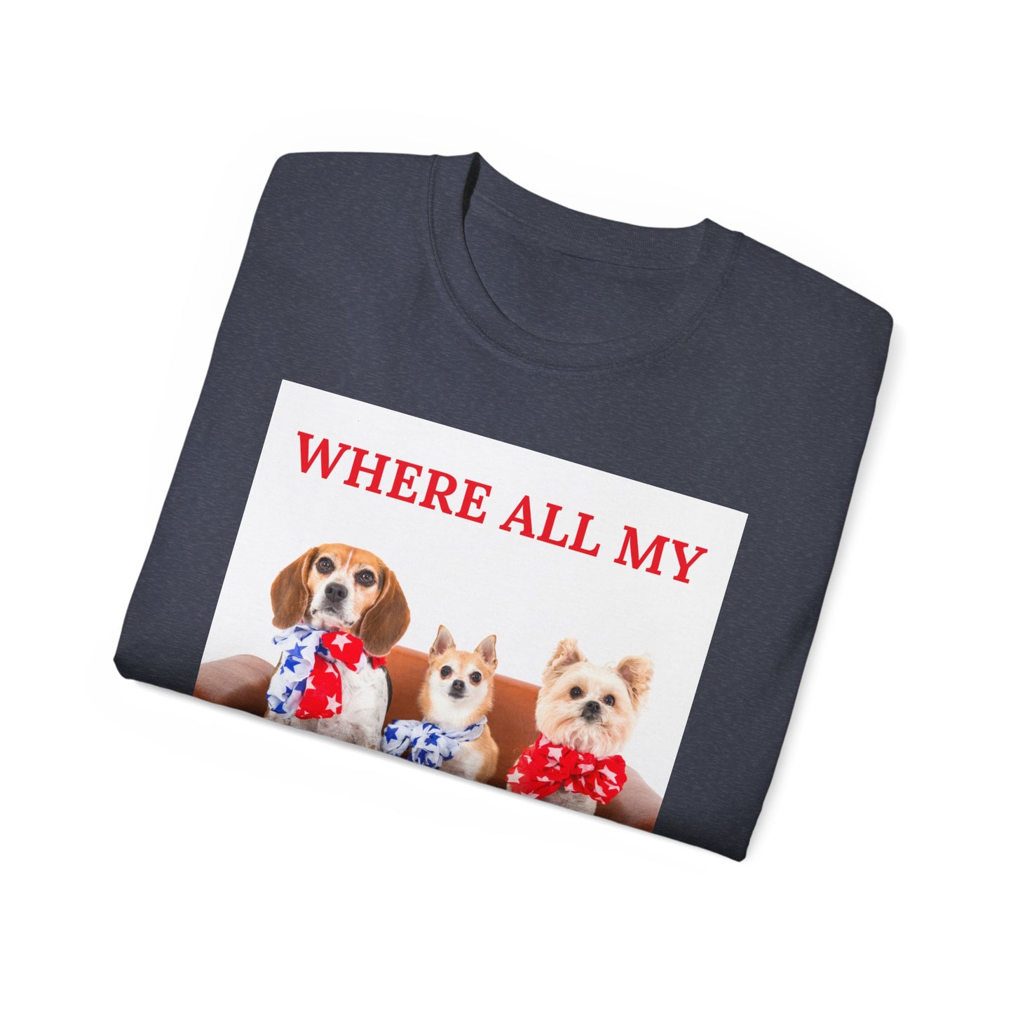"Where All My Bitches At?" - Funny T for Pet Lovers